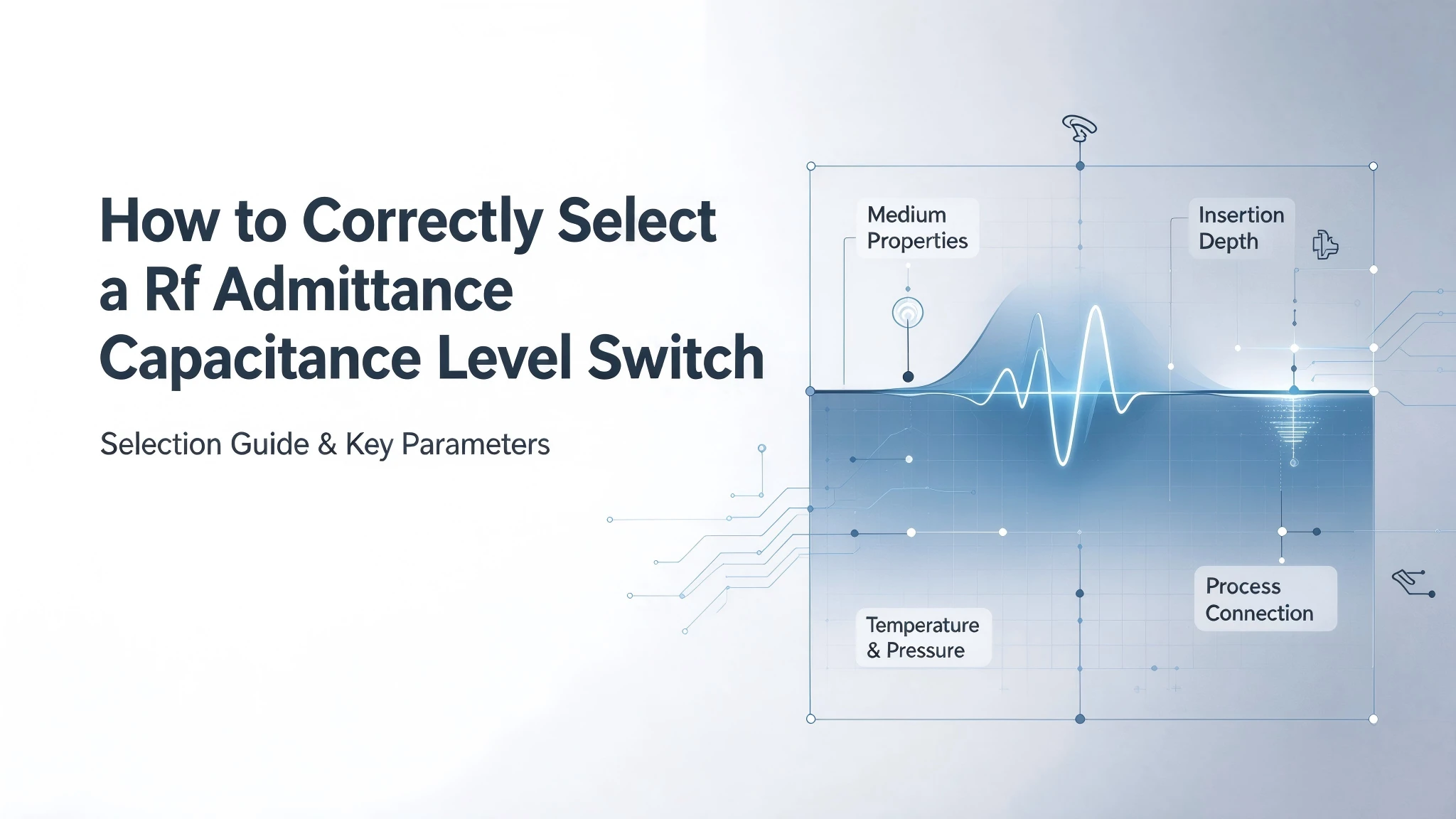 How to Correctly Select a Rf Admittance Capacitance Level Switch